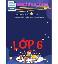 Tải Giáo Án Lịch Sử 6 Học Kỳ 2 Phương Pháp Mới 5 Hoạt Động