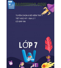 Tải Tuyển Chọn 8 Đề Kiểm Tra 1 Tiết Học Kỳ 1 Địa Lí 7 Có Đáp Án