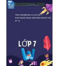 Tải Trắc Nghiệm Bài 24 Lịch Sử 7- Khởi Nghĩa Nông Dân Đàng Ngoài Thế Kỷ 18
