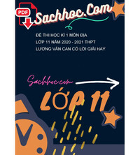 Tải Đề thi học kì 1 môn Địa lớp 11 năm 2020 - 2021 THPT Lương Văn Can có lời giải hay