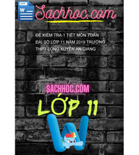 Tải Đề kiểm tra 1 tiết môn toán đại số lớp 11 năm 2019 trường thpt long xuyên an giang