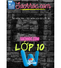 Tải Đề kiểm tra 1 tiết môn lịch sử lớp 10