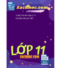 Tải 10 Đề Thi HK1 Địa Lí 11 Có Đáp Án Chi Tiết