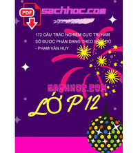 Tải 172 câu trắc nghiệm cực trị hàm số được phân dạng theo mức độ - Phạm Văn Huy