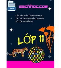 Tải Các bài toán có đáp án chi tiết về cấp số nhân của dãy số lớp 11 phần 19