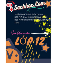 Tải 10 bài toán trọng điểm tư duy đột phá chìa khóa giải nhanh hình học phẳng oxy của thầy nguyễn thanh tùng