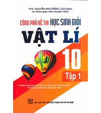 Tải Công Phá Đề Thi Học Sinh Giỏi Vật Lý 10 Tập 1 - Nguyễn Phú Đổng