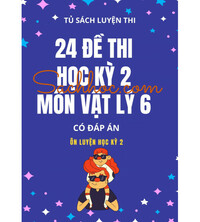 Tải 24 đề thi học kỳ 2 môn vật lý 6 (Có đáp án)