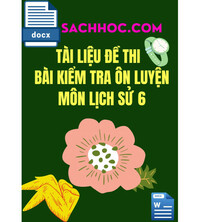 Tải Bộ đề thi học kì 1 lớp 6 môn lịch sử năm 2020 - 2021