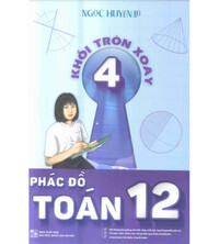 Tải Phác đồ toán 12 tập 4 - Khối Tròn xoay - Ngọc Huyền