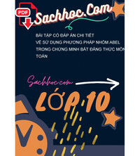 Tải Bài tập có đáp án chi tiết về sử dụng phương pháp nhóm abel trong chứng minh bất đẳng thức môn toán