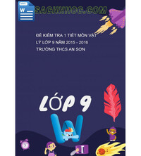 Tải Đề kiểm tra 1 tiết môn vật lý lớp 9 năm 2015 - 2016 trường thcs an sơn