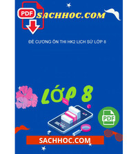 Tải Đề Cương Ôn Thi HK2 Lịch Sử Lớp 8