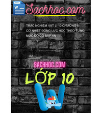 Tải Trắc Nghiệm Vật Lí 10 Chương 6- Cơ Nhiệt Động Lực Học Theo Từng Mức Độ Có Đáp Án