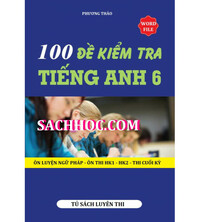 Tải 100 đề kiểm tra tiếng anh lớp 6