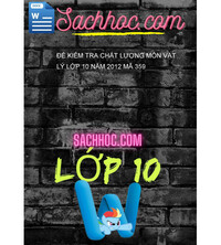 Tải Đề kiểm tra chất lượng môn vật lý lớp 10 năm 2012 mã 359