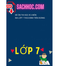 Tải Đề ôn thi học kì 2 môn Địa lớp 7 THCS Đinh Tiên Hoàng