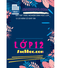 Tải Bài Tập Trắc Nghiệm Sinh Học Lớp 12 Cả Năm Có Đáp Án