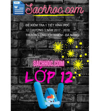 Tải Đề kiểm tra 1 tiết Hình học 12 chương 3 năm 2017 - 2018 trường Ông Ích Khiêm - Đà Nẵng