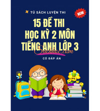 Tải 15 đề thi học kỳ 2 môn tiếng anh lớp 3