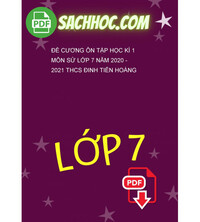 Tải Đề cương ôn tập học kì 1 môn Sử lớp 7 năm 2020 - 2021 THCS Đinh Tiên Hoàng