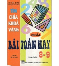 Tải Tìm Chìa Khóa Vàng Giải Bài Toán Hay 8-9 - Lê Hải Châu