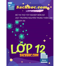 Tải Đề Thi Thử Tốt Nghiệp Môn Sử 2021 Trường Nguyễn Trung Thiên Lần 1 Có Đáp Án