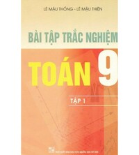 Tải Bài tập trắc nghiệm toán 9 tập 1 - Lê Mẫu Thống