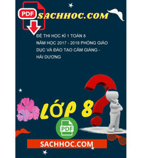 Tải Đề thi học kì 1 Toán 8 năm học 2017 - 2018 phòng Giáo dục và Đào tạo Cẩm Giàng - Hải Dương