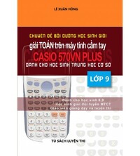 Tải Chuyên đề bồi dưỡng HSG giải toán trên máy tính cầm tay 570 Vn Plus lớp 9