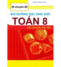 Tải 20 chuyên đề bồi dưỡng học sinh giỏi toán 8