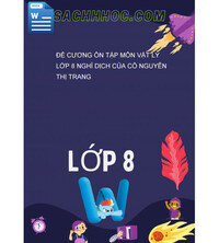 Tải Đề cương ôn tập môn Vật lý lớp 8 nghỉ dịch của cô Nguyễn Thị Trang