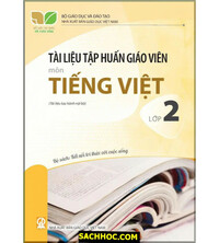 Tải Tài Liệu Tập Huấn Giáo Viên Môn Tiếng Việt Lớp 2 -  Kết Nối Tri Thức Với Cuộc Sống