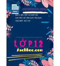 Tải Bài 9. Bài tập có đáp án chi tiết về tìm cực trị dựa vào BBT, đồ thị