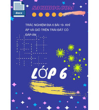 Tải Trắc Nghiệm Địa 6 Bài 19- Khí Áp Và Gió Trên Trái Đất Có Đáp Án