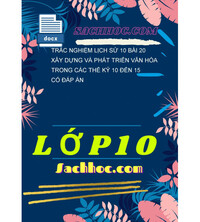 Tải Trắc Nghiệm Lịch Sử 10 Bài 20 Xây Dựng Và Phát Triển Văn Hóa Trong Các Thế Kỷ 10 Đến 15 Có Đáp Án