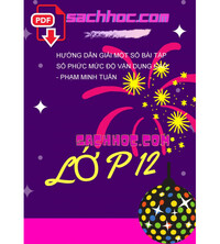 Tải Hướng dẫn giải một số bài tập số phức mức độ vận dụng cao - Phạm Minh Tuấn