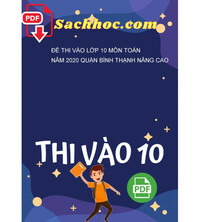 Tải Đề thi vào lớp 10 môn Toán năm 2020 quận Bình Thạnh nâng cao