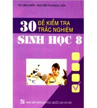 Tải 30 đề kiểm tra trắc nghiệm sinh học lớp 8 - Võ Văn Chiến