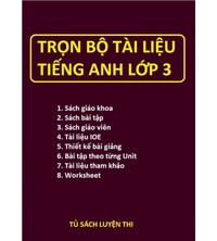 Tải Trọn bộ tài liệu tiếng anh 3 thí điểm