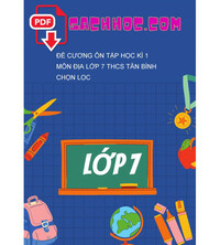 Tải Đề cương ôn tập học kì 1 môn Địa lớp 7 THCS Tân Bình chọn lọc