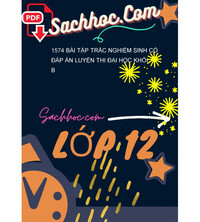 Tải 1574 bài tập trắc nghiệm Sinh có đáp án luyện thi đại học khối B