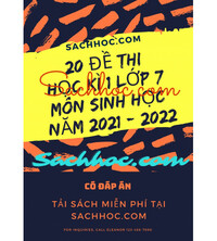Tải 20 đề thi học kì 1 môn sinh học lớp 7 năm 2021 - 2022 (Có đáp án)