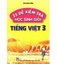 Tải 25 đề kiểm tra học sinh giỏi Tiếng Việt 3