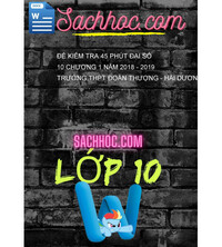 Tải Đề kiểm tra 45 phút Đại số 10 chương 1 năm 2018 - 2019 trường THPT Đoàn Thượng - Hải Dương