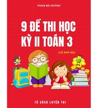 Tải 9 đề thi học kỳ 2 toán lớp 3 (Có đáp án)