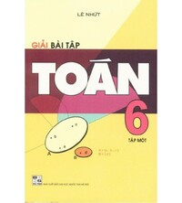 Tải Giải Bài Tập Toán 6 Tập 1 - Lê Nhứt