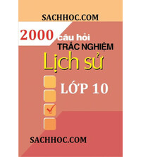 Tải 2000 câu hỏi trắc nghiệm môn lịch sử 10 có đáp án