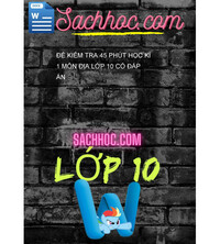 Tải Đề kiểm tra 45 phút học kì 1 môn Địa lớp 10 có đáp án