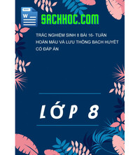 Tải Trắc Nghiệm Sinh 8 Bài 16- Tuần Hoàn Máu Và Lưu Thông Bạch Huyết Có Đáp Án